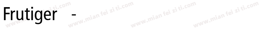 Frutiger 字体字体转换